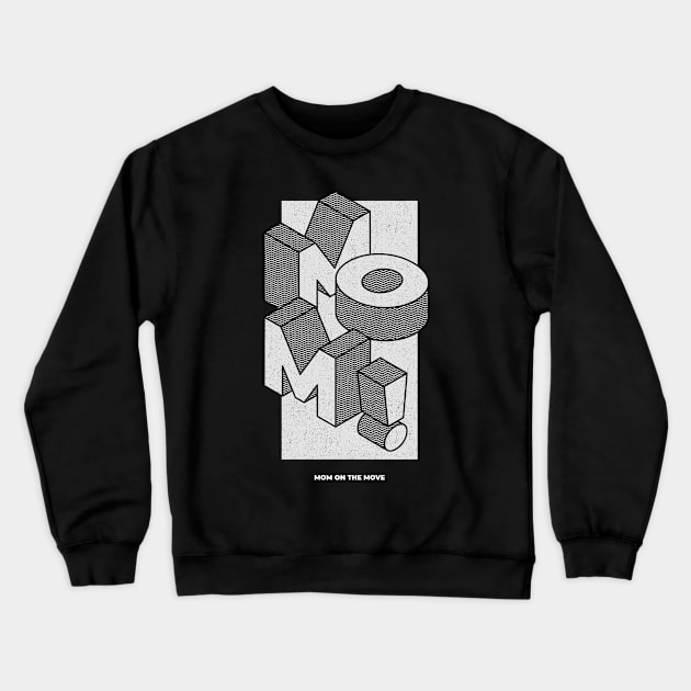 Mom On the Move Crewneck Sweatshirt by BearsAreToys Official Merch